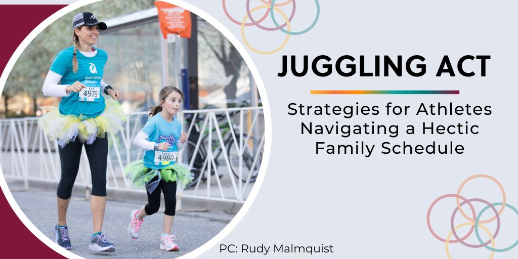 Strategies for Athletes Navigating a Hectic Family Schedule